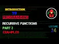 CS1100 Lec 24 Introduction to programming Recursive Functions Part 2