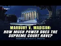 Marbury v Madison How Much Power Does the Supreme Court Have 5-Minute s PragerU