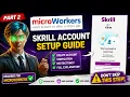 Microworkers Tutorial Part 2 Skrill Account Setup for Payments 2026