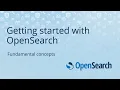 Get started with OpenSearch Fundamental concepts