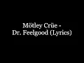 Download Lagu Mötley Crüe - Dr. Feelgood (Lyrics HD)