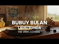 Lagu Bubuy Bulan - Lagu Sunda | Smooth Video by The Vinyl