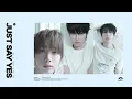 03. JUST SAY YES (Official Audio)