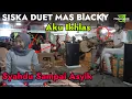 Download Lagu Tarik Siss Duet Aku ikhlas Mas blacky Siska amanda _ live angkringan pak kalam purwodadi