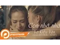 Download Lagu Con Nhớ Nhà - Võ Kiều Vân [Official]
