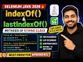 365 indexOf and lastIndexOf methods of String class in Java Selenium Java 2026