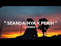 Download Lagu SEANDAINYA X PERIH - VIERRA COVER BY TAMARA (LIRIK)