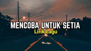 Download LIRIK LAGU Hanya satu yang kupinta tolong setialah padaku (Adista - Mencoba Untuk Setia Cover) MP3