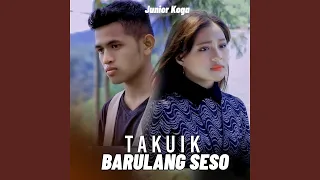 Download TAKUIK BARULANG SESO (feat. Muthia Kamaru) MP3