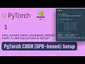 GPU-based deep learning 2023 series 1 PyTorch CUDA installation guide