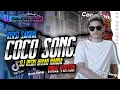 Download Lagu Dj Coco Song Slow bass Horeg - Riski Irvan Nanda 69 Project