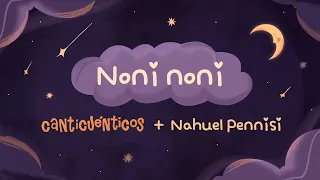 “Noni noni” (Canti Duéticos) Nahuel Pennisi + Canticuénticos