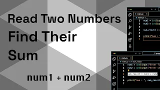 Python - Read Two Integer Inputs from the User and Find their Sum