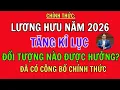 Lagu Chính Thức Tăng Lương Hưu Từ 1 1 2026 – Ba Mức Điều Chỉnh, Ai Hưởng Cao Nhất