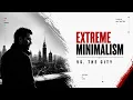 Why Modern Cities Make Extreme Minimalism Difficult