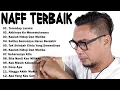 Download Lagu Naff Full Album Terbaik Terpopuler | Terendap Laraku | Akhirnya Ku Menemukanmu