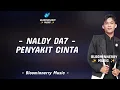 Download Lagu Naldy (Kutai Timur) - Penyakit Cinta Lirik || Naldy Da7 - Penyakit Cinta Lirik Lagu