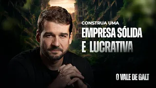 O Vale de Galt: Construa uma Empresa Sólida e Lucrativa