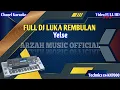 FULL DJ LUKA REMBULAN - YELSE [KARAOKE] SX KN7000