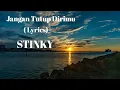 Download Lagu Lagu- ( Jangan Tutup Dirimu) - lirik by STINKY BAND💯🥰