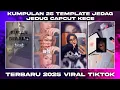 KUMPULAN 25 TEMPLATE JEDAG JEDUG CAPCUT KECE | TERBARU 2025 VIRAL TIKTOK