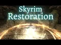 Skyrim - Restoration Guide 2021