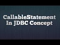 13 CallableStatement In JDBC Concept