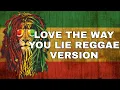 Download Lagu LOVE THE WAY YOU LIE - RIHANNA REGGAE VERSION