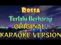 Download Lagu Rossa - Terlalu Berharap Karaoke