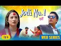 जोडी नं १ |  Episode 6 | Dashain Special | Nepali Web Series