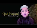 Download Lagu Muhammad Hadi Assegaf - Qod Kafani