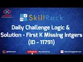 skillrack daily challenge logic and solution - first k missing integers 17-02-2021 id-11791