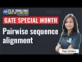 GATE SPECIAL MONTH Pairwise sequence alignment