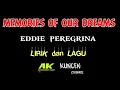 Download Lagu #EddiePeregrina #Memories #LirikDanLagu Lirik Dan Lagu:  Eddie Peregrina - Memories Of Our Dreams