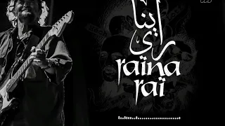                                                   راينا راي   يا الزينة ديري لاتاي دندنها