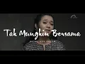 Download Lagu Tak Mungkin Bersama - Judika (Putri Ayu Cover)