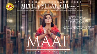 Download Mitha Silalahi ( Mami Cinta  ) , MAAF, Cipt. Bulan Panjaitan MP3
