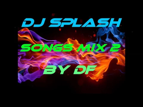 Download MP3 Dj Splash Songs Mix 2