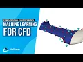 Machine Learning for Aerodynamics - Deep Learning Neural Networks applied to CFD simulations