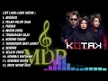 Lagu PLAYLIST SPESIAL KOTAKERS [KOTAK BAND]