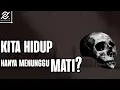 Lagu Apakah Kita Benar-Benar Hidup… atau Hanya Menunggu Mati?