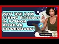 Why Use Raw String Literals In Python Regular Expressions - Python Code School