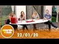 A Tarde é Sua (22/01/20) | Completo