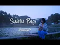 Download Lagu Skastra - Suatu Pagi (Official Lyric Video)