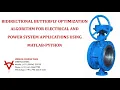 BIDIRECTIONAL BUTTERFLY OPTIMIZATION ALGORITHM-ELECTRICAL POWER SYSTEM APPLICATIONS - MATLAB-PYTHON