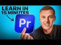 Learn Premiere Pro in 15 Minutes Beginner to Pro