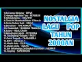Lagu NOSTALGIA BAND 2000AN YANG TERLUPAKAN🎧