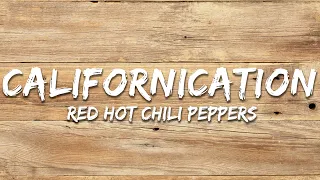 red hot chili peppers californication lyrics 