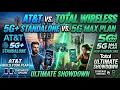AT T 5G SA VS Total 5GUW NSA AT T build a plan VS total 5G max plan who is the best