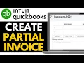 How to Create a Partial Invoice on Quickbooks Online 2025 QUICK EASY